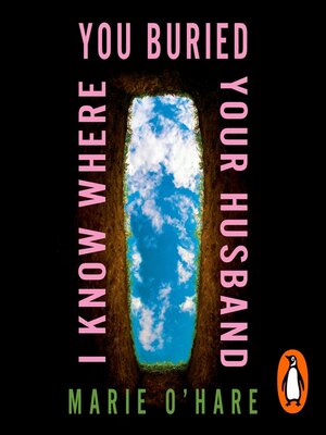 cover image of I Know Where You Buried Your Husband